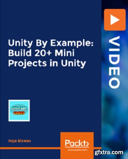 Unity By Example: Build 20+ Mini Projects in Unity