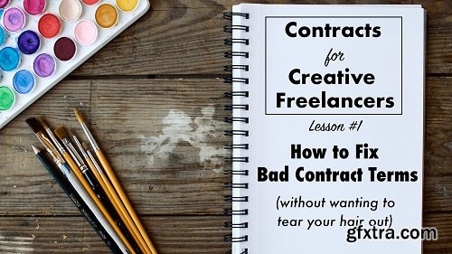 Contracts for Creative Freelancers: How to Fix Bad Contract Terms