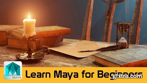 Learn Maya - A Beginners guide to Creating Realistic Scenes (Updated)