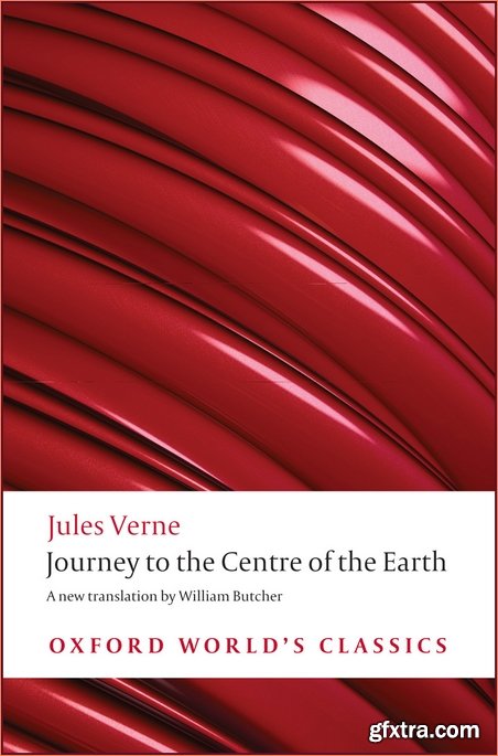 Journey to the Centre of the Earth (Oxford World’s Classics)