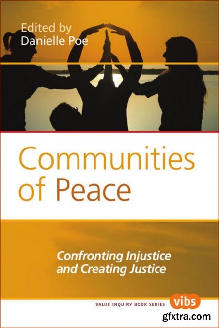 Communities of Peace: Confronting Injustice and Creating Justice