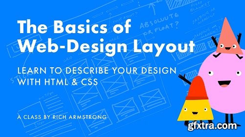 The Basics of Web-Design Layout: Learn How To Describe Your Design With HTML & CSS