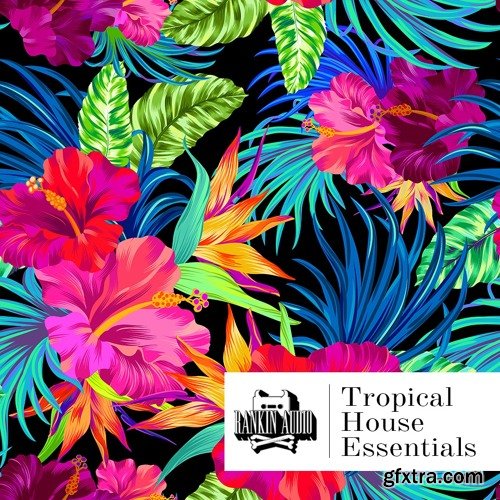 Rankin Audio Tropical House Essentials WAV