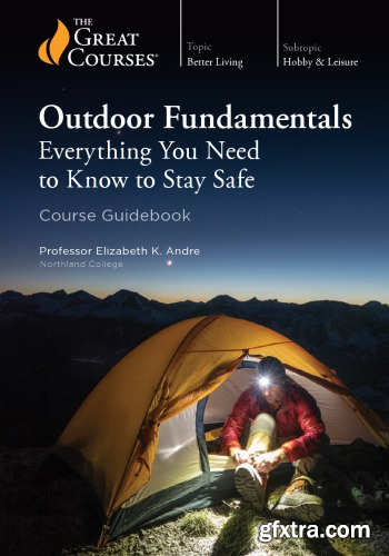 Outdoor Fundamentals: Everything You Need to Know to Stay Safe