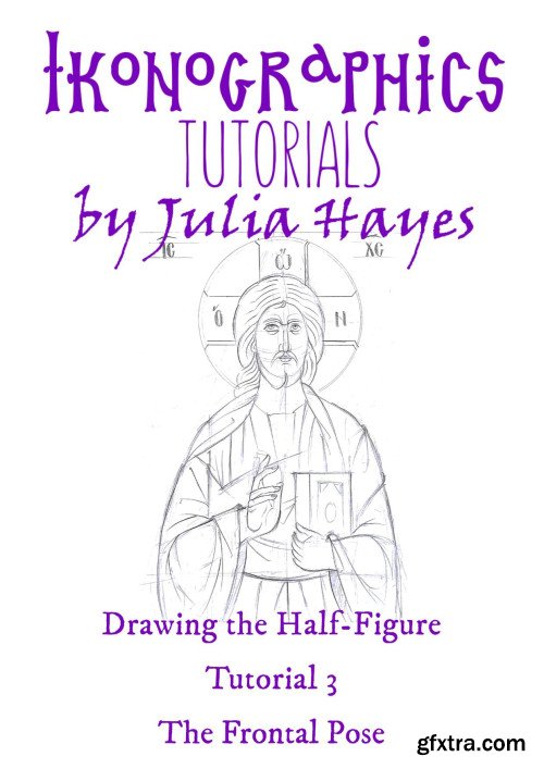 Drawing the Half-Figure Tutorial 3: The Dynamic Frontal Pose