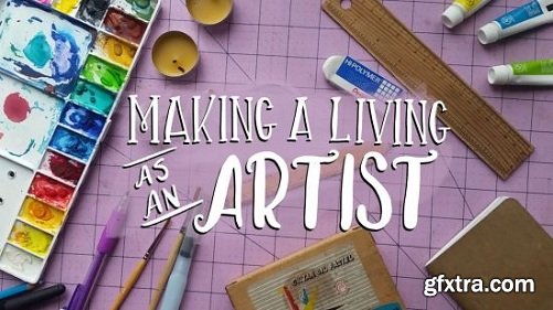 Make a Living as an Artist: Strategies for Crafting Your Creative Business