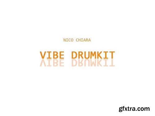 Nico Chiara Vibe Drumkit WAV MiDi