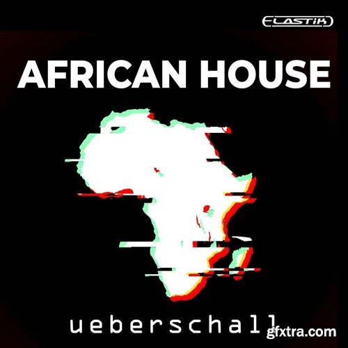 Ueberschall African House ELASTIK-AwZ