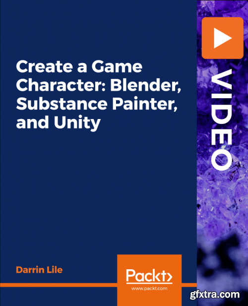 Create a Game Character: Blender, Substance Painter, and Unity