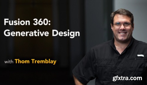 Lynda - Fusion 360: Generative Design