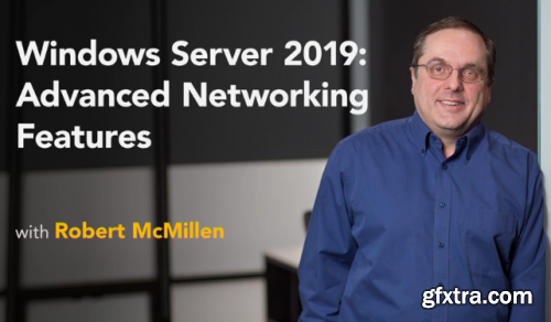 Lynda - Windows Server 2019: Advanced Networking Features