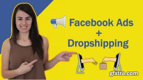 Facebook ads for Dropshipping : The Ultimate Guide