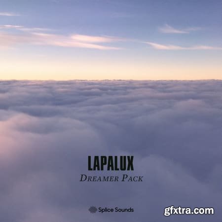 Splice Sounds Lapaluxs Dreamer Pack WAV-DECiBEL