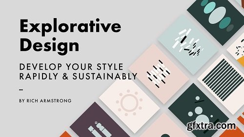 Explorative Design: Develop Your Style Rapidly and Sustainably