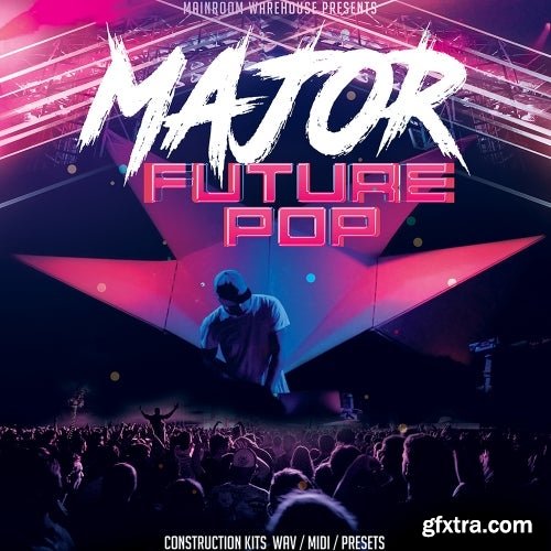 Mainroom Warehouse Major Future Pop MULTiFORMAT-DECiBEL