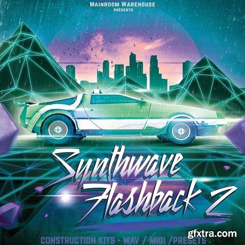 Mainroom Warehouse Synthwave Flashback 2 MULTiFORMAT-DECiBEL