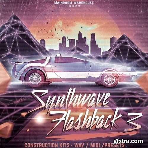 Mainroom Warehouse Synthwave Flashback 3 MULTiFORMAT-DECiBEL