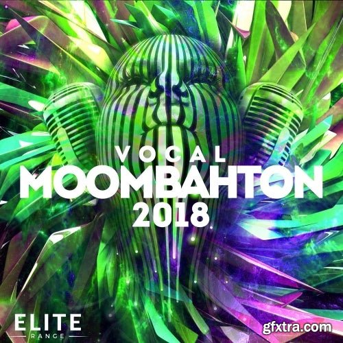 Mainroom Warehouse Vocal Moombahton 2018 MULTiFORMAT-DECiBEL