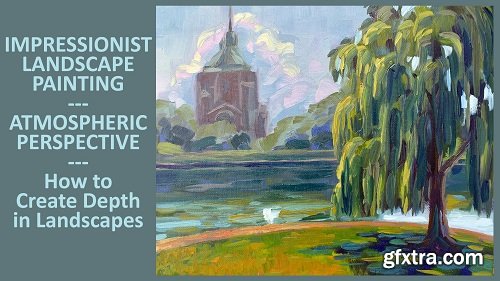 Impressionist Landscapes - Atmospheric Perspective - Creating Depth