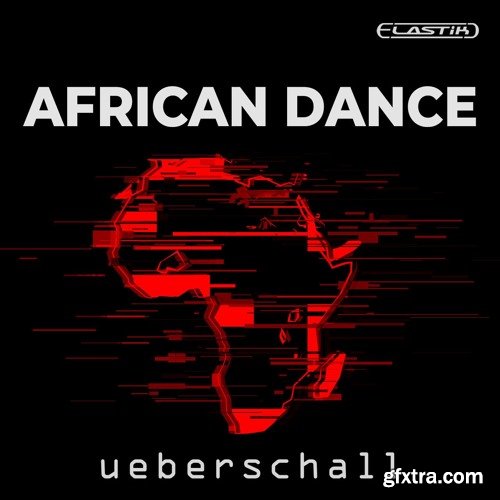 Ueberschall African Dance ELASTIK-AwZ