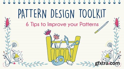 Pattern Design Toolkit: 6 Tips to Improve your Patterns