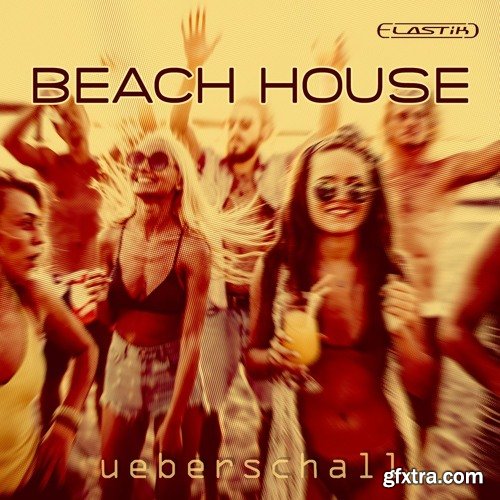 Ueberschall Beach House ELASTIK-AwZ