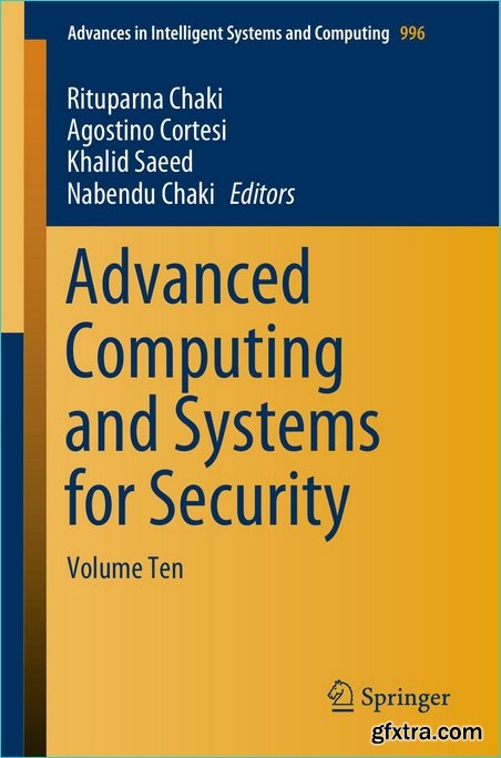 Advanced Computing and Systems for Security: Volume Ten