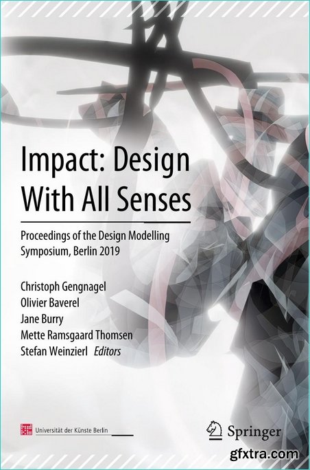 Impact: Design with All Senses: Proceedings of the Design Modelling Symposium, Berlin 2019