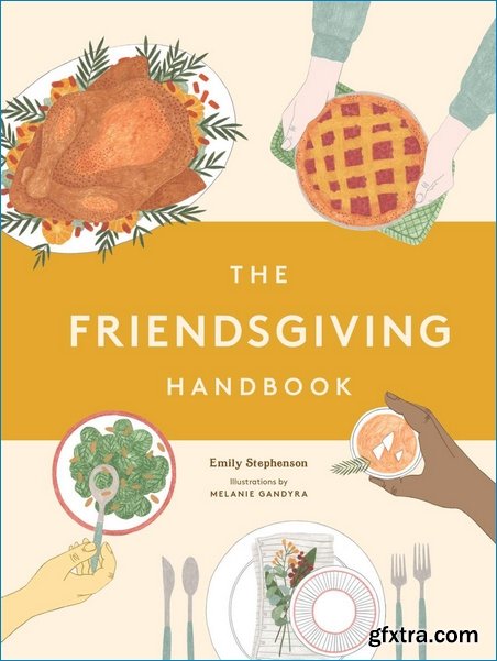 The Friendsgiving Handbook