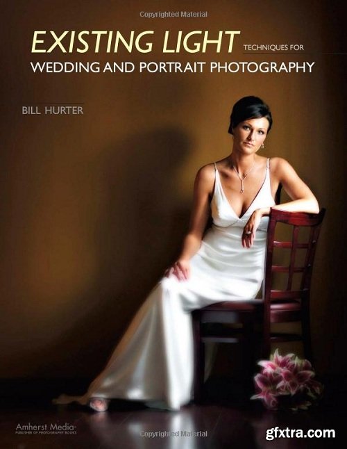 Existing Light Techniques for Wedding and Portrait Photography