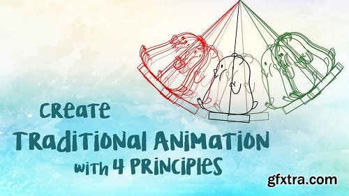 Create Traditional Animation with 4 Principles