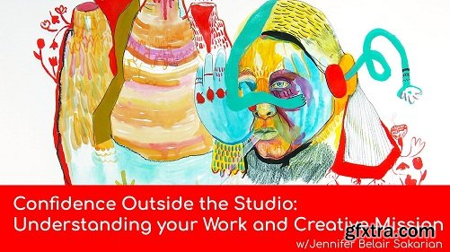 Confidence Outside of the Studio: Understanding your Work and Creative Mission