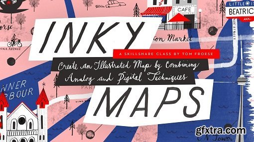 Inky Maps! Illustrate a Beautiful Map Using Digital and Analog Media