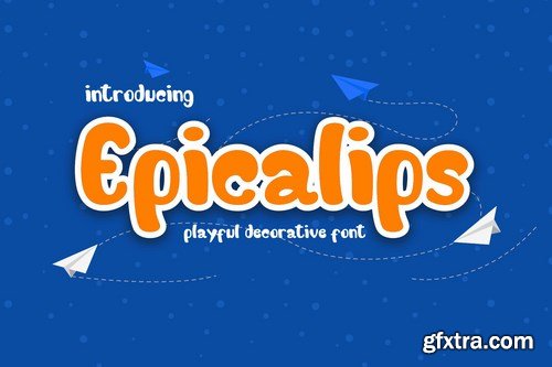 Epicalips - Fun Children Typeface