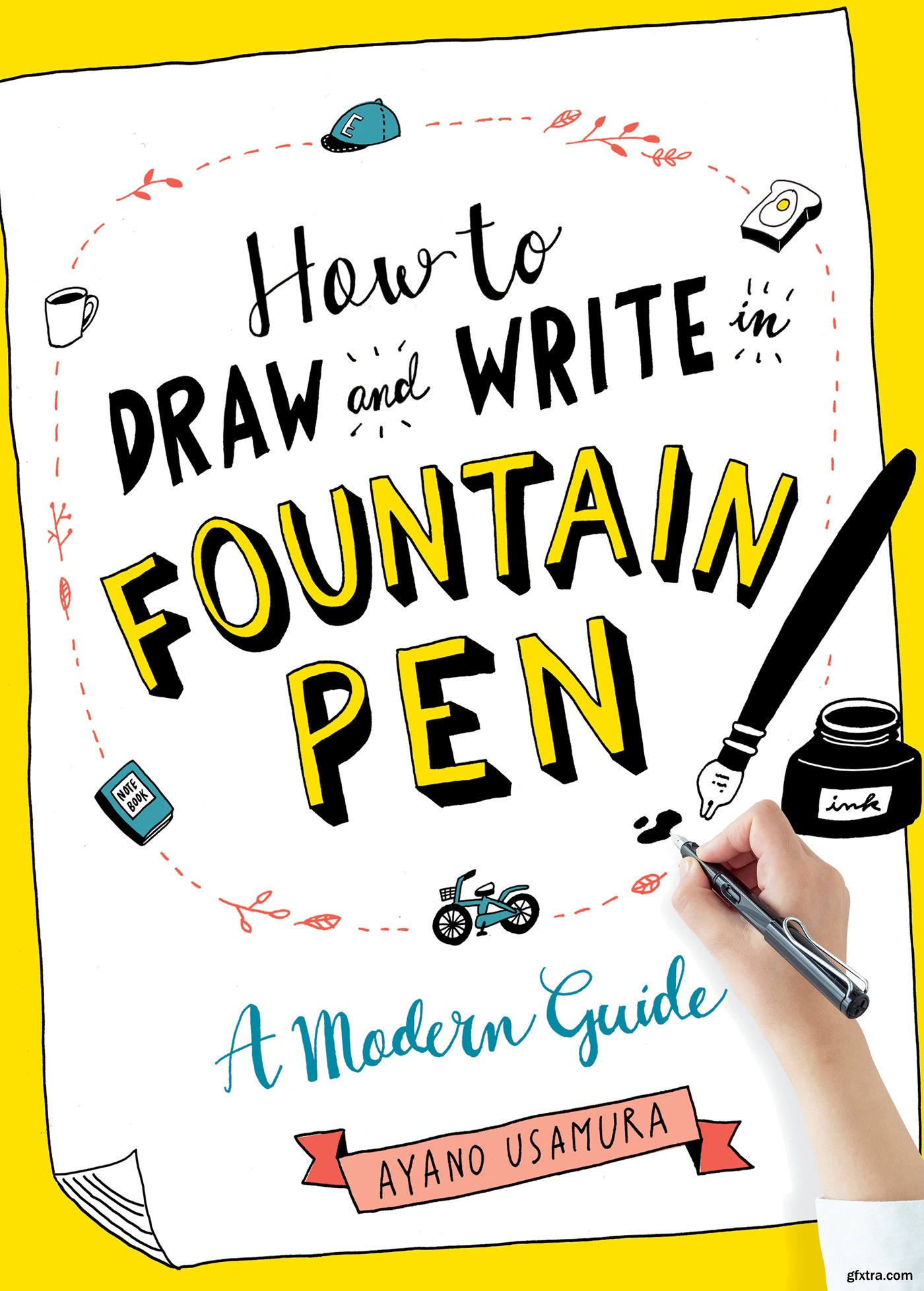 How to Draw and Write in Fountain Pen A Modern Guide by Ayano Usamura