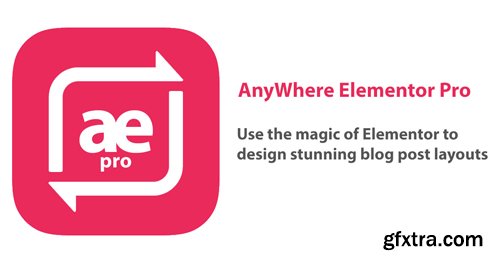 AnyWhere Elementor Pro v2.13 - Add-On For Elementor Pro - NULLED