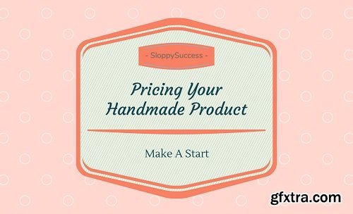 Pricing Your Handmade Product