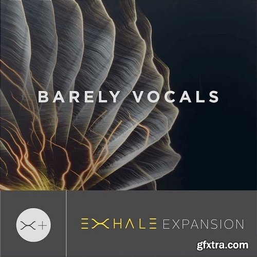 Output Barely Vocals v2.01 Exhale Expansion-AwZ