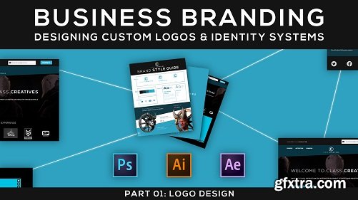 Business Branding | Designing Custom Logos & Identity Systems | Part 01: Logo Design