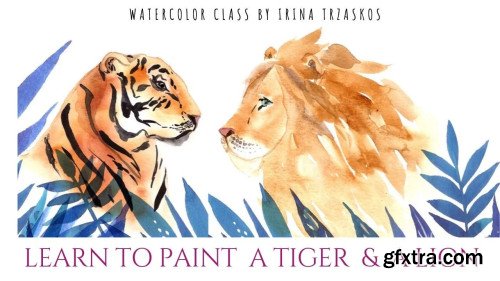 Painting a Tiger and a Lion in Watercolor