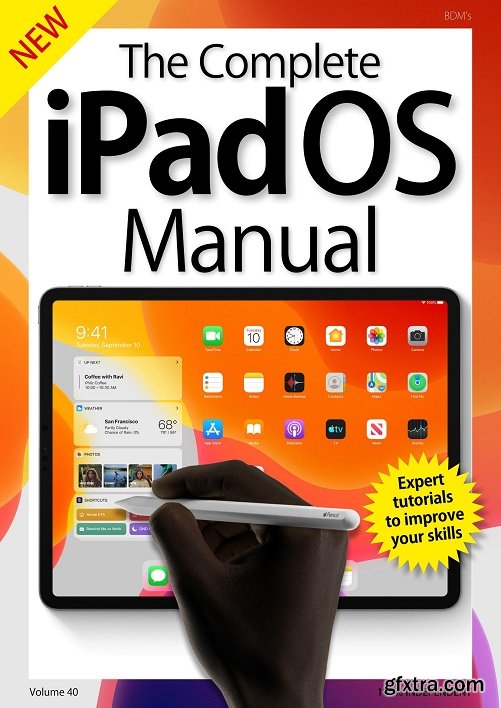 The Complete iPadOS Manual – Vol 40 , 2019