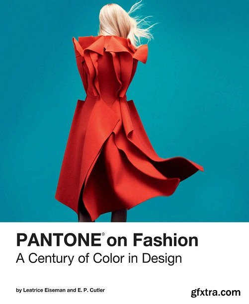 Pantone on Fashion: A Century of Color in Design