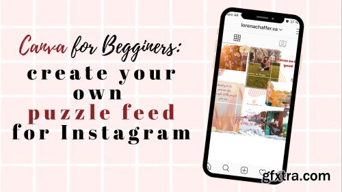 Canva for Begginers - Create Your Own Puzzle Feed for Instagram!
