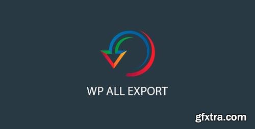 WP All Export Pro v1.5.8 - Export anything in WordPress to CSV, XML, or Excel