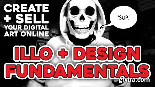 Create & Sell Your Digital Art Online: Illo + Design Fundamentals