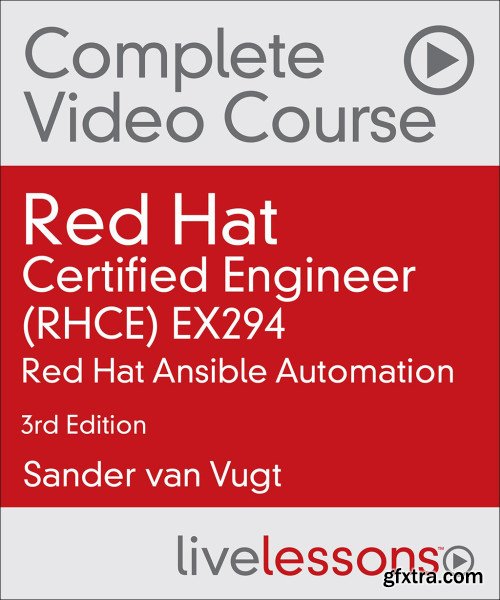 Red Hat Certified Engineer (RHCE) EX294: Red Hat Ansible Automation, 3rd Edition