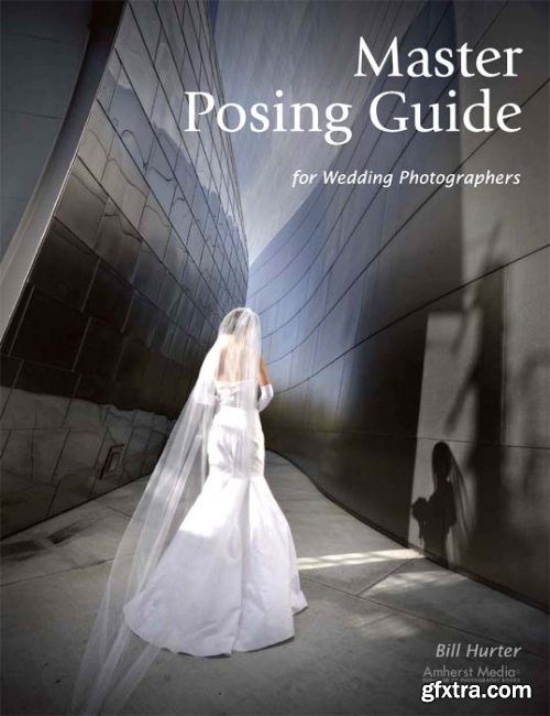 Master Posing Guide for Wedding Photographers 