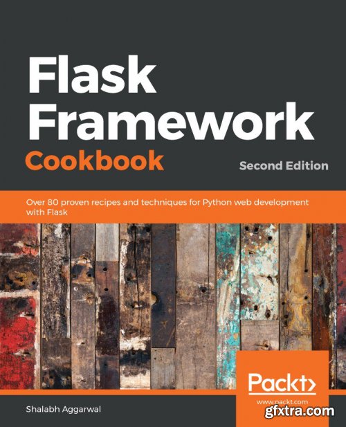 Flask Framework Cookbook, 2nd Edition