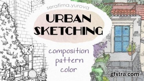 URBAN SKETCHING | Composition, Pattern, Color