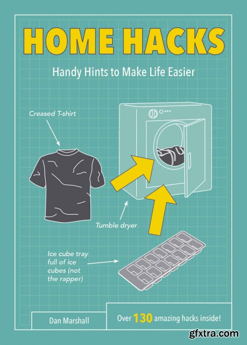 Home Hacks: Handy Hints to Make Life Easier